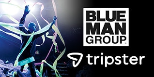 Blue Man Group + Tripster